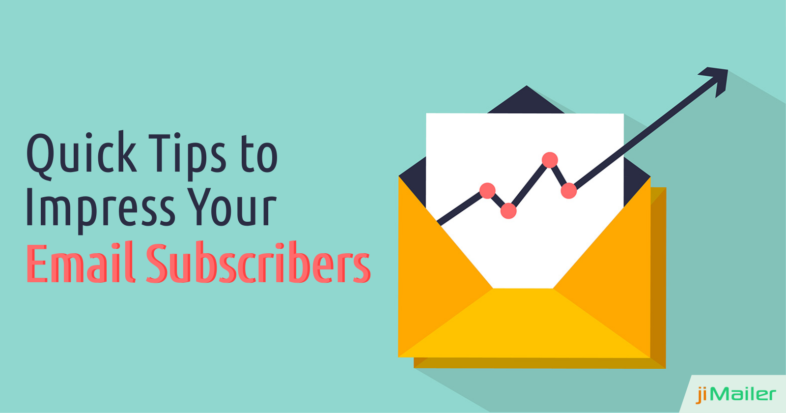 Impress Your Email Subscribers With These Quick Tips