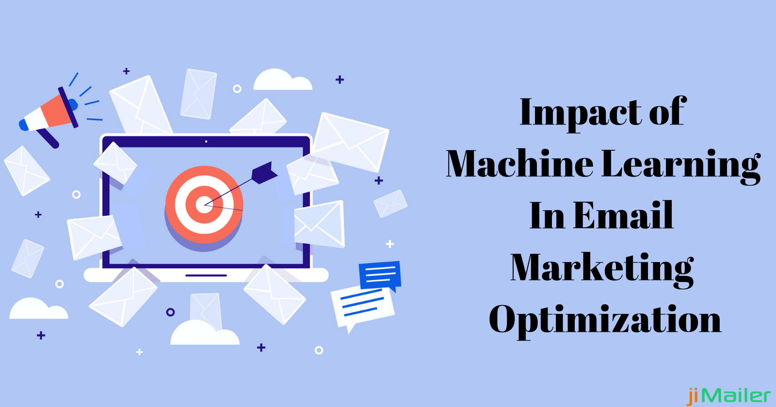 Role Of Machine Learning In Email Marketing Optimization